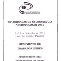 53º Jornadas de Neurocirugía Neuropinamar 2011. <br /><br />
Resúmenes de Trabajos Libres. Trabajos de Presentación en Panel.